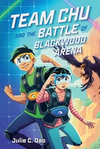 Cover image for Team Chu and the Battle of Blackwood Arena