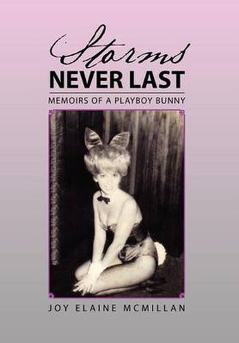 Cover image for Storms Never Last: Memoirs of a Playboy Bunny