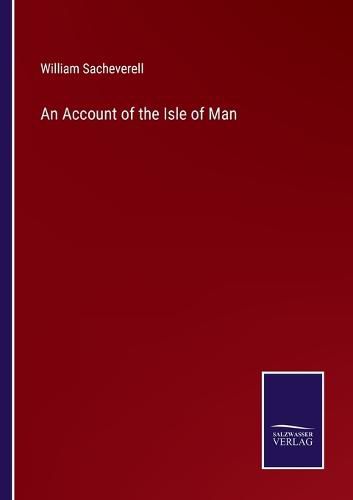 An Account of the Isle of Man