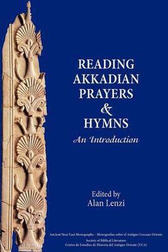 Cover image for Reading Akkadian Prayers and Hymns: An Introduction