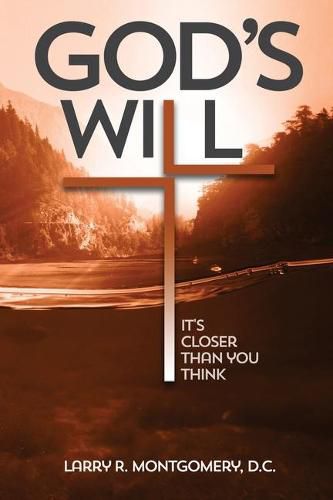 God's Will: It's Closer Than You Think: Is It's closer than you think the subtitle?