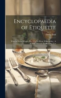 Cover image for Encyclopaedia of Etiquette