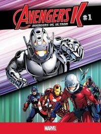 Cover image for Avengers K Avengers vs. Ultron 1