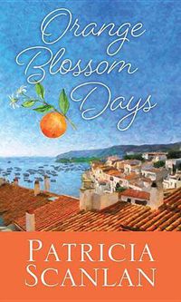 Cover image for Orange Blossom Days: A Novel