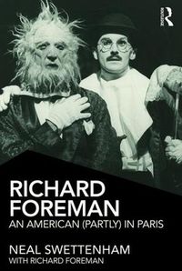 Cover image for Richard Foreman: An American (Partly) in Paris