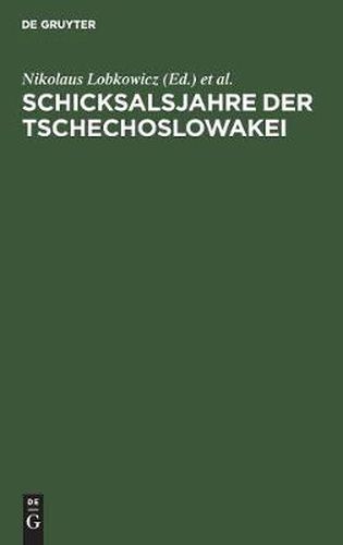 Schicksalsjahre der Tschechoslowakei