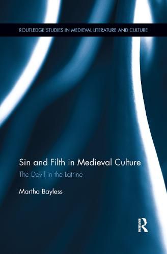 Cover image for Sin and Filth in Medieval Culture: The Devil in the Latrine