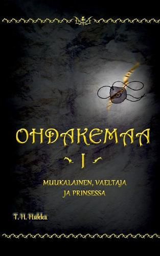 Cover image for Ohdakemaa 1: Muukalainen, Vaeltaja ja Prinsessa