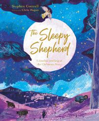 Cover image for The Sleepy Shepherd: A Timeless Retelling of the Christmas Story