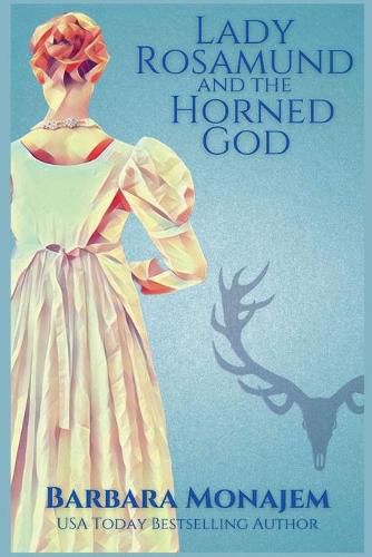 Cover image for Lady Rosamund and the Horned God: A Rosie and McBrae Regency Mystery