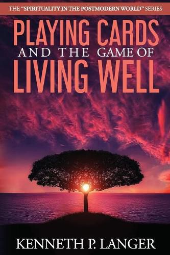 Playing Cards and the Game of Living Well