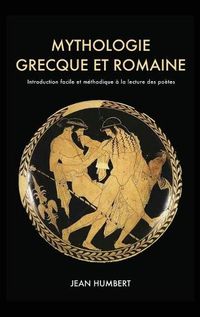 Cover image for Mythologie grecque et romaine: Introduction facile et methodique a la lecture des poetes