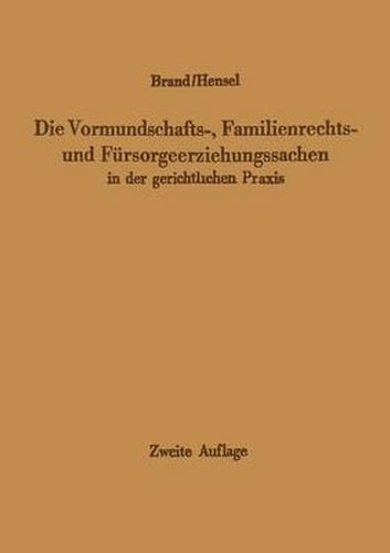 Cover image for Die Vormundschafts-, Familienrechts- und Fursorgeerziehungssachen in der gerichtlichen Praxis