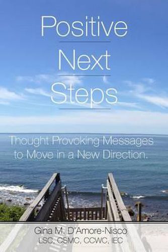 Cover image for Positive Next Steps: Thought Provoking Messages to Move in a New Direction