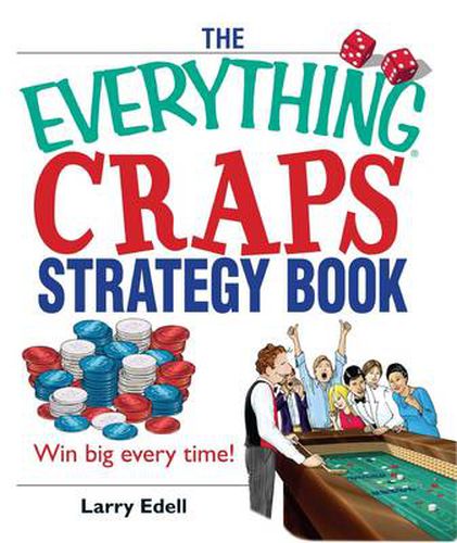 Cover image for The Everything Craps Strategy Book: Win Big Every Time!