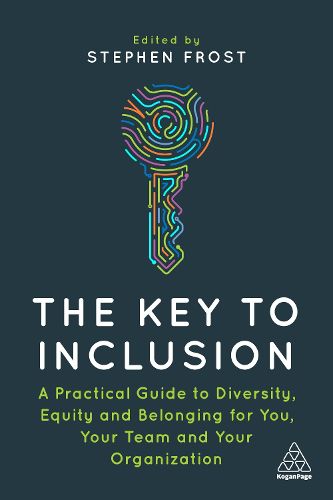 Cover image for The Key to Inclusion: A Practical Guide to Diversity, Equity and Belonging for You, Your Team and Your Organization