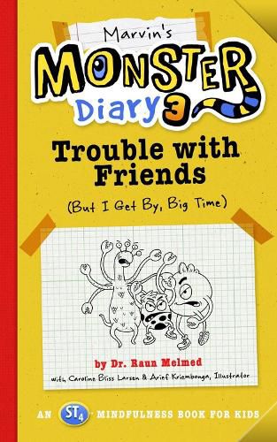 Cover image for Marvin's Monster Diary 3: Trouble with Friends (But I Get By, Big Time!) An ST4 Mindfulness Book for Kids