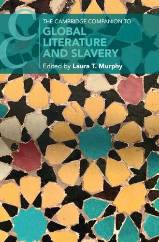 Cover image for The Cambridge Companion to Global Literature and Slavery