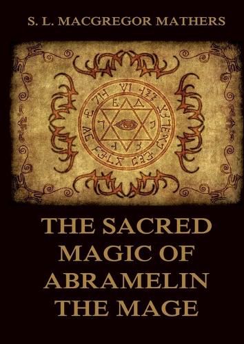 Cover image for The Sacred Magic Of Abramelin The Mage