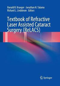 Cover image for Textbook of Refractive Laser Assisted Cataract Surgery (ReLACS)