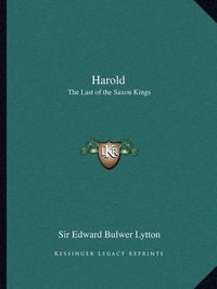 Cover image for Harold: The Last of the Saxon Kings