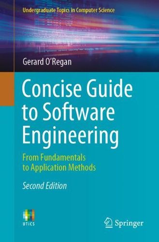 Cover image for Concise Guide to Software Engineering: From Fundamentals to Application Methods