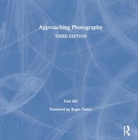 Cover image for Approaching Photography: An Introduction to Understanding Photographs