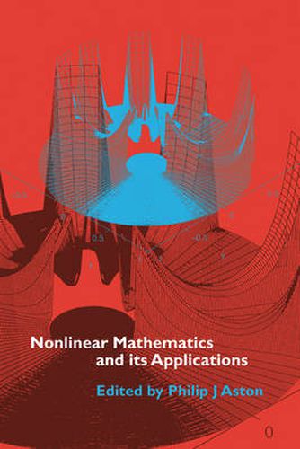 Cover image for Nonlinear Mathematics and its Applications: Proceedings of the EPSRC Postgraduate Spring School in Applied Nonlinear Mathematics, University of Surrey, 1995