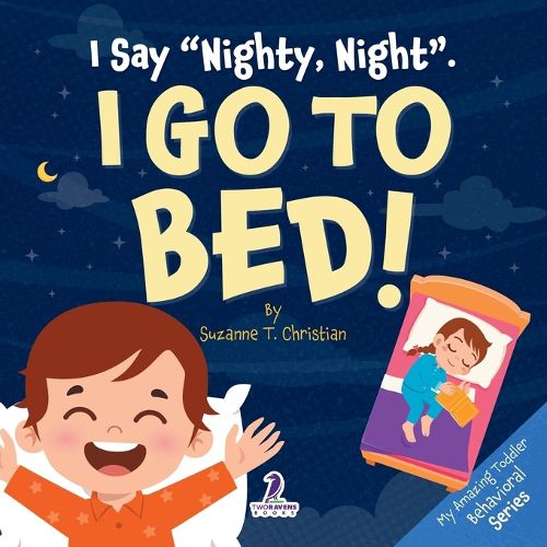 Cover image for I Say "Nighty, Night". I Go to Bed!