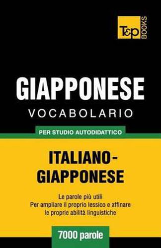 Vocabolario Italiano-Giapponese per studio autodidattico - 7000 parole