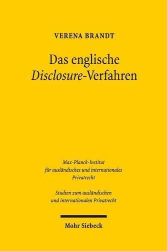 Cover image for Das englische Disclosure-Verfahren: Ein Modell fur Zugang zu Information und Beweis im deutschen Zivilprozess?