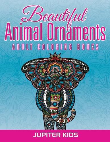 Cover image for Beautiful Animal Ornaments: Adult Coloring Books