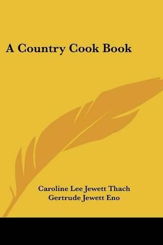 Cover image for A Country Cook Book