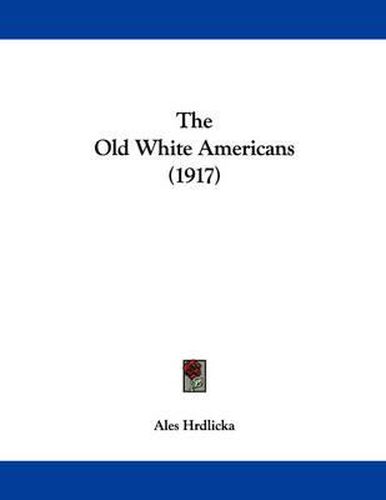 Cover image for The Old White Americans (1917)