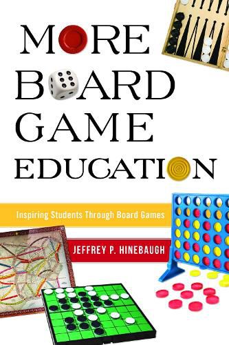 Cover image for More Board Game Education: Inspiring Students Through Board Games