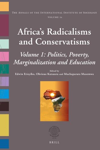 Cover image for Africa's Radicalisms and Conservatisms: Volume I: Politics, Poverty, Marginalization and Education