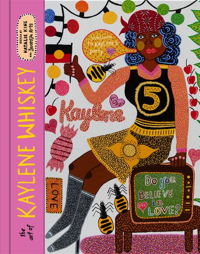 Cover image for The Art of Kaylene Whiskey: Do You Believe in Love? (Limited edition)