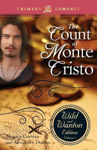 Cover image for The Count of Monte Cristo: The Wild and Wanton Edition, Volume 3