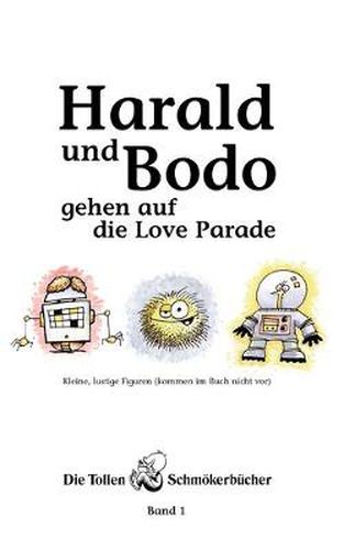 Cover image for Harald und Bodo gehen auf die Love Parade