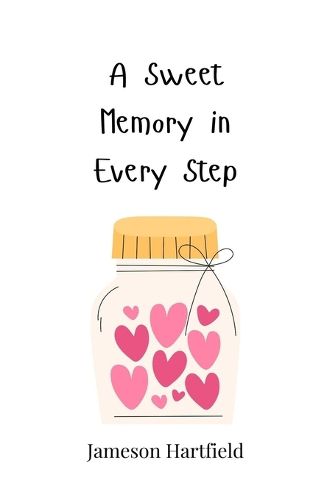 Cover image for A Sweet Memory in Every Step