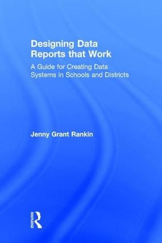 Cover image for Designing Data Reports that Work: A Guide for Creating Data Systems in Schools and Districts