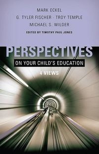 Cover image for Perspectives on Your Child's Education: Four Views