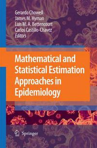 Cover image for Mathematical and Statistical Estimation Approaches in Epidemiology