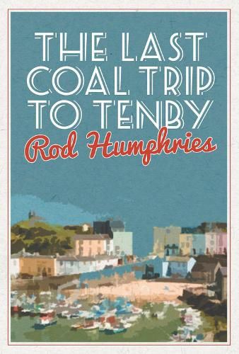 Cover image for The Last Coal Trip to Tenby