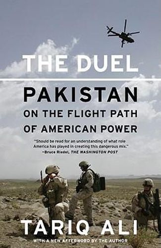 The Duel: Pakistan on the Flight Path of American Power