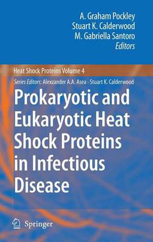 Cover image for Prokaryotic and Eukaryotic Heat Shock Proteins in Infectious Disease