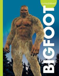 Cover image for Curious about Bigfoot