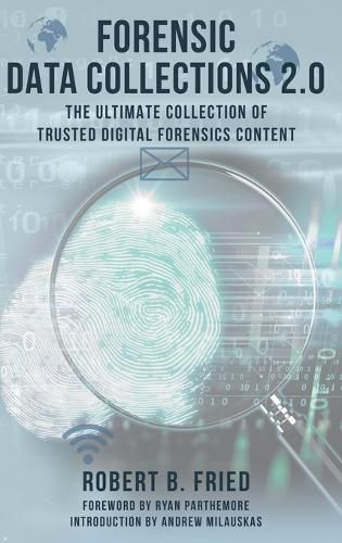 Forensic Data Collections 2.0, Robert B Fried (9798234000248 ...