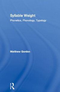 Cover image for Syllable Weight: Phonetics, Phonology, Typology