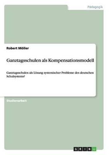 Cover image for Ganztagsschulen ALS Kompensationsmodell